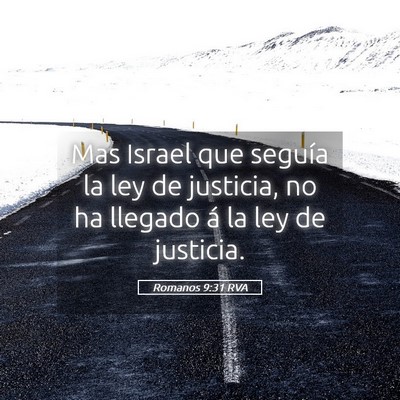 Picture 05 - Romanos 9:31 RVA - Mas Israel que seguía la ley de justicia, no ha - Bible Verse Picture