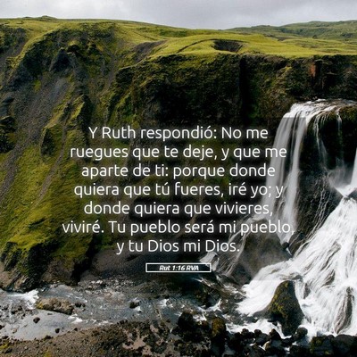 Picture 05 - Rut 1:16 RVA - Y Ruth respondió: No me ruegues que te deje, y - Bible Verse Picture