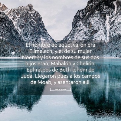 Picture 05 - Rut 1:2 RVA - El nombre de aquel varón era Elimelech, y el de - Bible Verse Picture