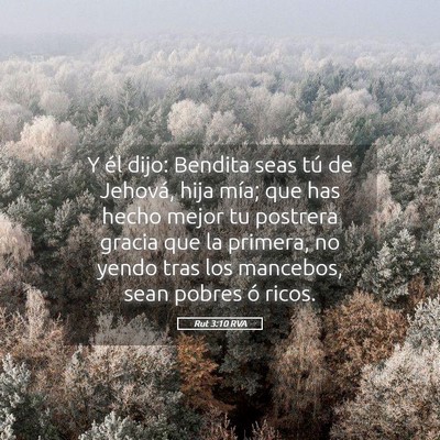 Picture 05 - Rut 3:10 RVA - Y él dijo: Bendita seas tú de Jehová, hija - Bible Verse Picture