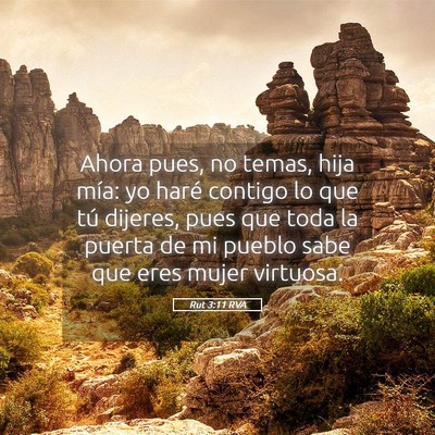 Picture 05 - Rut 3:11 RVA - Ahora pues, no temas, hija mía: yo haré contigo - Bible Verse Picture
