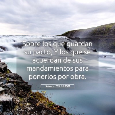 Picture 05 - Salmos 103:18 RVA - Sobre los que guardan su pacto, Y los que se - Bible Verse Picture