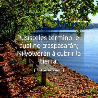 Picture 05 - Salmos 104:9 RVA - Pusísteles término, el cual no traspasarán; Ni - Bible Verse Picture