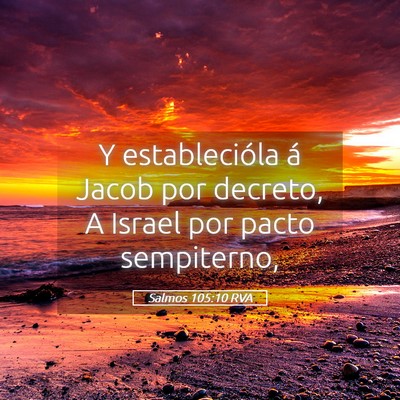 Picture 05 - Salmos 105:10 RVA - Y establecióla á Jacob por decreto, A Israel - Bible Verse Picture