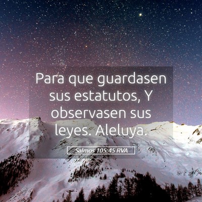Picture 05 - Salmos 105:45 RVA - Para que guardasen sus estatutos, Y observasen - Bible Verse Picture