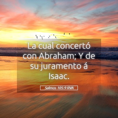 Picture 05 - Salmos 105:9 RVA - La cual concertó con Abraham; Y de su juramento - Bible Verse Picture