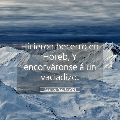 Picture 05 - Salmos 106:19 RVA - Hicieron becerro en Horeb, Y encorváronse á un - Bible Verse Picture