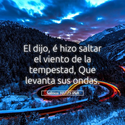 Picture 05 - Salmos 107:25 RVA - El dijo, é hizo saltar el viento de la - Bible Verse Picture