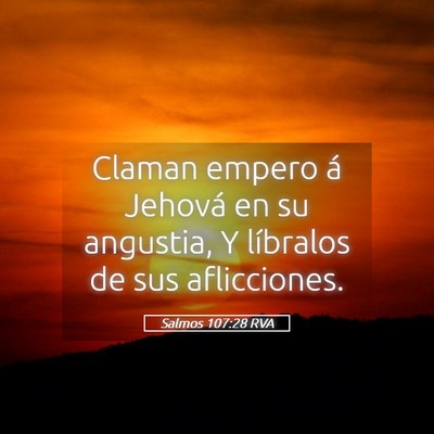 Picture 05 - Salmos 107:28 RVA - Claman empero á Jehová en su angustia, Y - Bible Verse Picture