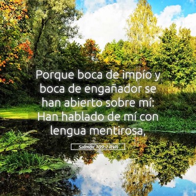 Picture 05 - Salmos 109:2 RVA - Porque boca de impío y boca de engañador se han - Bible Verse Picture