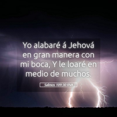 Picture 05 - Salmos 109:30 RVA - Yo alabaré á Jehová en gran manera con mi - Bible Verse Picture