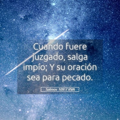 Picture 05 - Salmos 109:7 RVA - Cuando fuere juzgado, salga impío; Y su oración - Bible Verse Picture