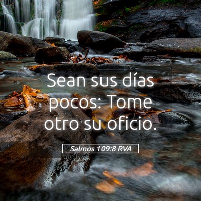 Picture 05 - Salmos 109:8 RVA - Sean sus días pocos: Tome otro su - Bible Verse Picture