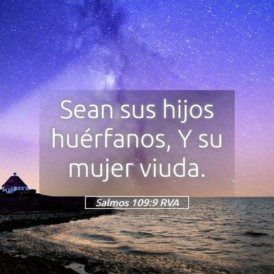 Picture 05 - Salmos 109:9 RVA - Sean sus hijos huérfanos, Y su mujer - Bible Verse Picture