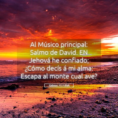 Picture 05 - Salmos 11:1 RVA - Al Músico principal: Salmo de David. EN Jehová - Bible Verse Picture