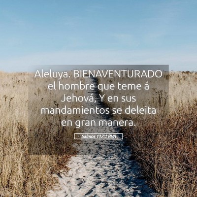 Picture 05 - Salmos 112:1 RVA - Aleluya. BIENAVENTURADO el hombre que teme á - Bible Verse Picture