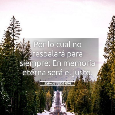 Picture 05 - Salmos 112:6 RVA - Por lo cual no resbalará para siempre: En - Bible Verse Picture