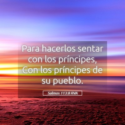 Picture 05 - Salmos 113:8 RVA - Para hacerlos sentar con los príncipes, Con los - Bible Verse Picture