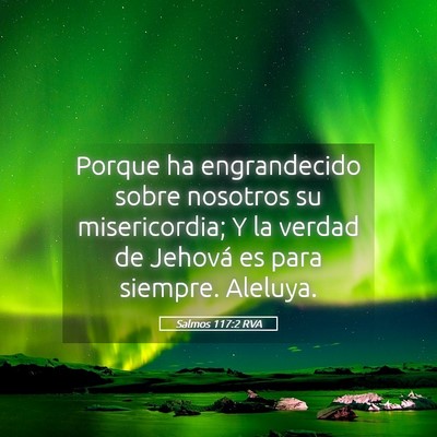 Picture 05 - Salmos 117:2 RVA - Porque ha engrandecido sobre nosotros su - Bible Verse Picture