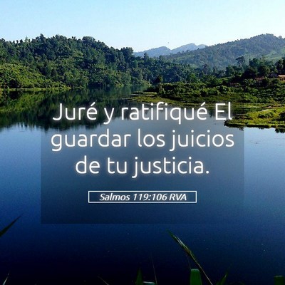 Picture 05 - Salmos 119:106 RVA - Juré y ratifiqué El guardar los juicios de tu - Bible Verse Picture