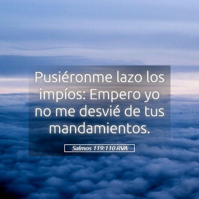 Picture 05 - Salmos 119:110 RVA - Pusiéronme lazo los impíos: Empero yo no me - Bible Verse Picture