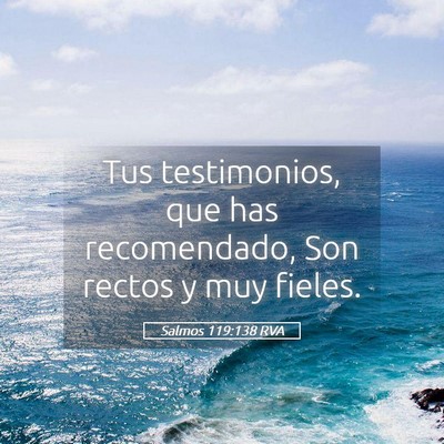 Picture 05 - Salmos 119:138 RVA - Tus testimonios, que has recomendado, Son rectos - Bible Verse Picture