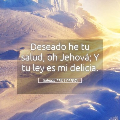 Picture 05 - Salmos 119:174 RVA - Deseado he tu salud, oh Jehová; Y tu ley es mi - Bible Verse Picture