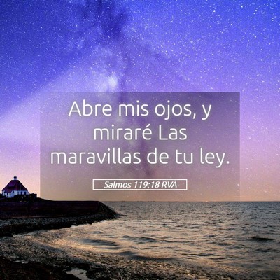 Picture 05 - Salmos 119:18 RVA - Abre mis ojos, y miraré Las maravillas de tu - Bible Verse Picture