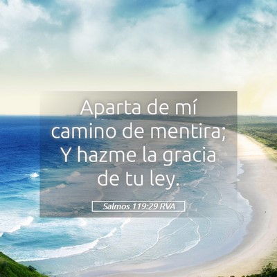 Picture 05 - Salmos 119:29 RVA - Aparta de mí camino de mentira; Y hazme la - Bible Verse Picture
