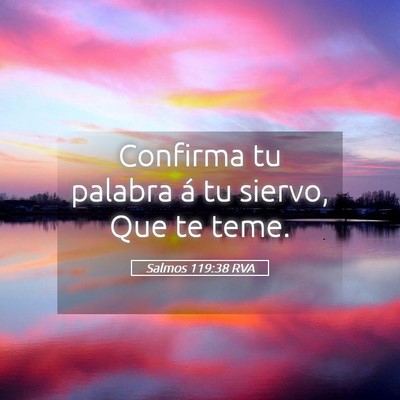 Picture 05 - Salmos 119:38 RVA - Confirma tu palabra á tu siervo, Que te - Bible Verse Picture