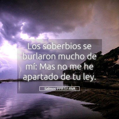 Picture 05 - Salmos 119:51 RVA - Los soberbios se burlaron mucho de mí: Mas no me - Bible Verse Picture