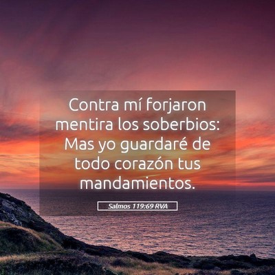 Picture 05 - Salmos 119:69 RVA - Contra mí forjaron mentira los soberbios: Mas yo - Bible Verse Picture
