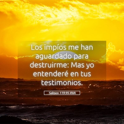 Picture 05 - Salmos 119:95 RVA - Los impíos me han aguardado para destruirme: Mas - Bible Verse Picture