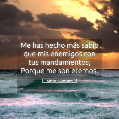 Picture 05 - Salmos 119:98 RVA - Me has hecho más sabio que mis enemigos con tus - Bible Verse Picture