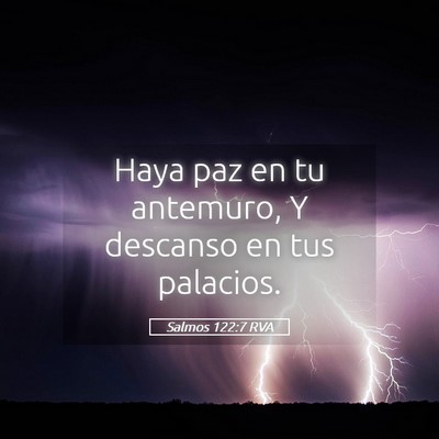 Picture 05 - Salmos 122:7 RVA - Haya paz en tu antemuro, Y descanso en tus - Bible Verse Picture