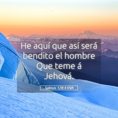 Picture 05 - Salmos 128:4 RVA - He aquí que así será bendito el hombre Que - Bible Verse Picture