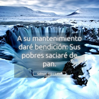 Picture 05 - Salmos 132:15 RVA - A su mantenimiento daré bendición: Sus pobres - Bible Verse Picture