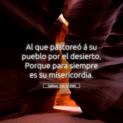 Picture 05 - Salmos 136:16 RVA - Al que pastoreó á su pueblo por el desierto, - Bible Verse Picture