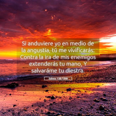 Picture 05 - Salmos 138:7 RVA - Si anduviere yo en medio de la angustia, tú me - Bible Verse Picture