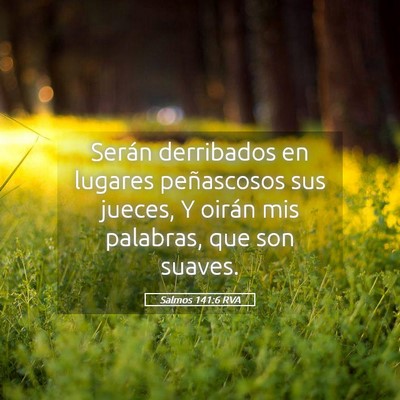 Picture 05 - Salmos 141:6 RVA - Serán derribados en lugares peñascosos sus - Bible Verse Picture