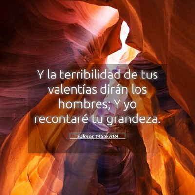 Picture 05 - Salmos 145:6 RVA - Y la terribilidad de tus valentías dirán los - Bible Verse Picture