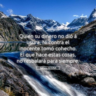 Picture 05 - Salmos 15:5 RVA - Quien su dinero no dió á usura, Ni contra el - Bible Verse Picture