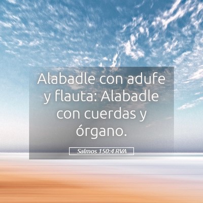 Picture 05 - Salmos 150:4 RVA - Alabadle con adufe y flauta: Alabadle con cuerdas - Bible Verse Picture