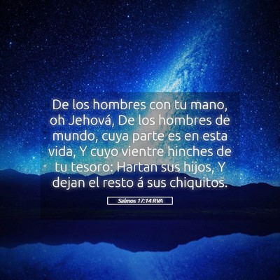 Picture 05 - Salmos 17:14 RVA - De los hombres con tu mano, oh Jehová, De los - Bible Verse Picture