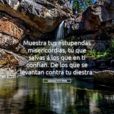 Picture 05 - Salmos 17:7 RVA - Muestra tus estupendas misericordias, tú que - Bible Verse Picture