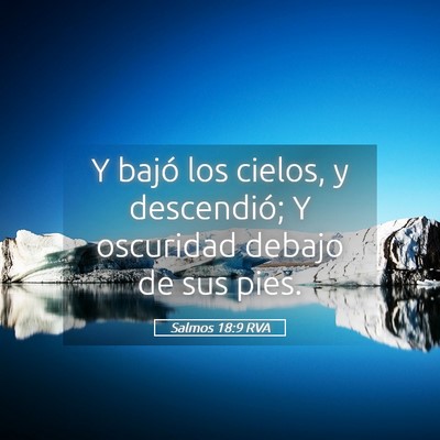 Picture 05 - Salmos 18:9 RVA - Y bajó los cielos, y descendió; Y oscuridad - Bible Verse Picture