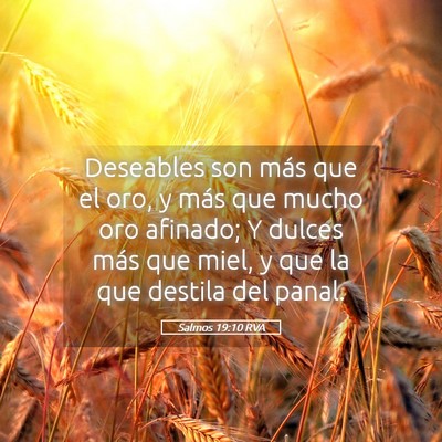 Picture 05 - Salmos 19:10 RVA - Deseables son más que el oro, y más que mucho - Bible Verse Picture