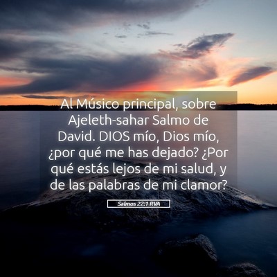 Picture 05 - Salmos 22:1 RVA - Al Músico principal, sobre Ajeleth-sahar Salmo - Bible Verse Picture