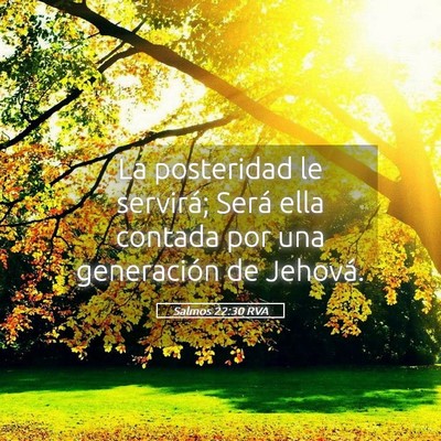 Picture 05 - Salmos 22:30 RVA - La posteridad le servirá; Será ella contada por - Bible Verse Picture