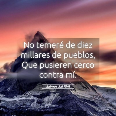 Picture 05 - Salmos 3:6 RVA - No temeré de diez millares de pueblos, Que - Bible Verse Picture